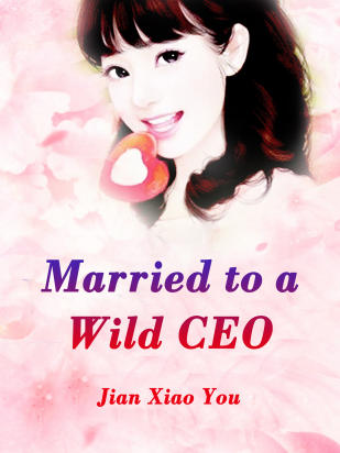 Married to a Wild CEO